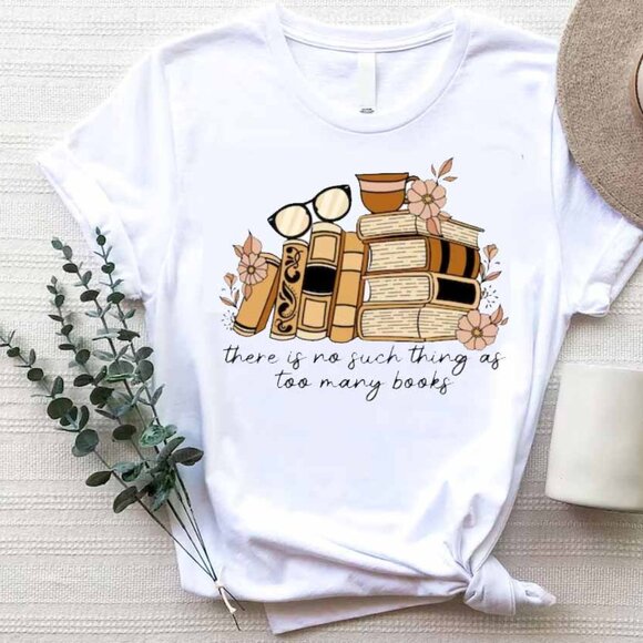 memecantu54 Other - There Is No Such Thing As Too Many Books Tee Shirt, Funny Bookish Gift Shirt